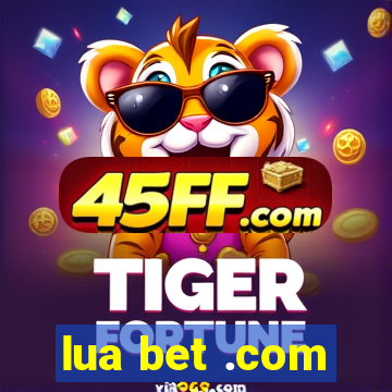 lua bet .com